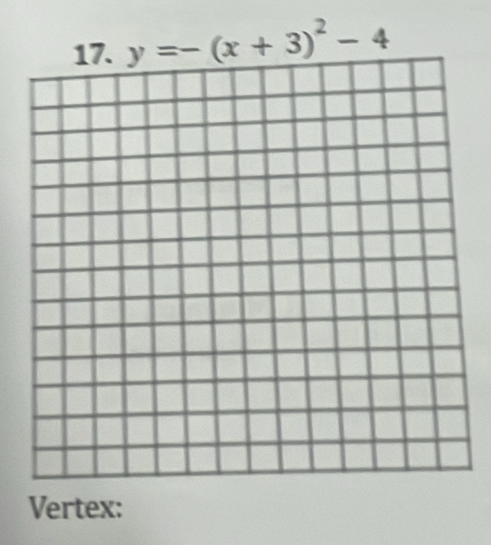 y=-(x+3)^2-4
Vertex: