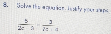 Solve the equation. Justify your steps.