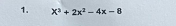 X^3+2x^2-4x-8