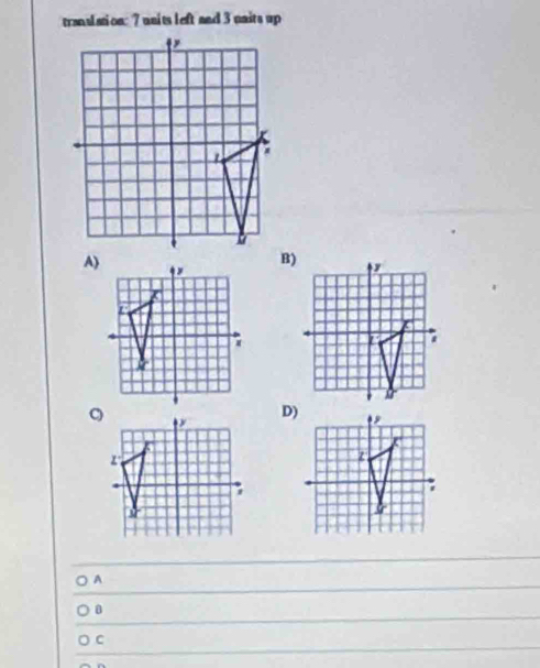 tranulation: 7 units left and 3 uaits up
A
C