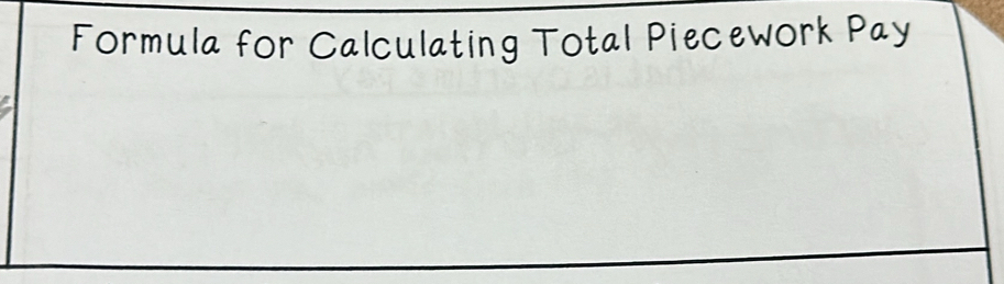 Formula for Calculating Total Piecework Pay