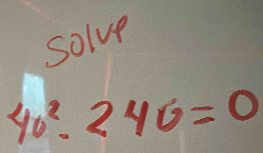 Solve
40^2· 240=0