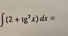 ∈t (2+lg^2x)dx=