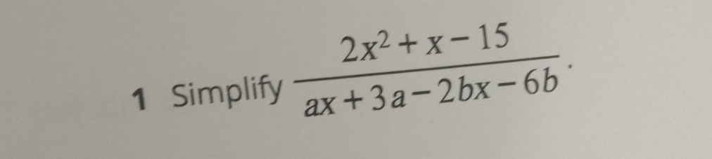 Simplify  (2x^2+x-15)/ax+3a-2bx-6b .