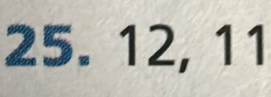 25. 12, 11