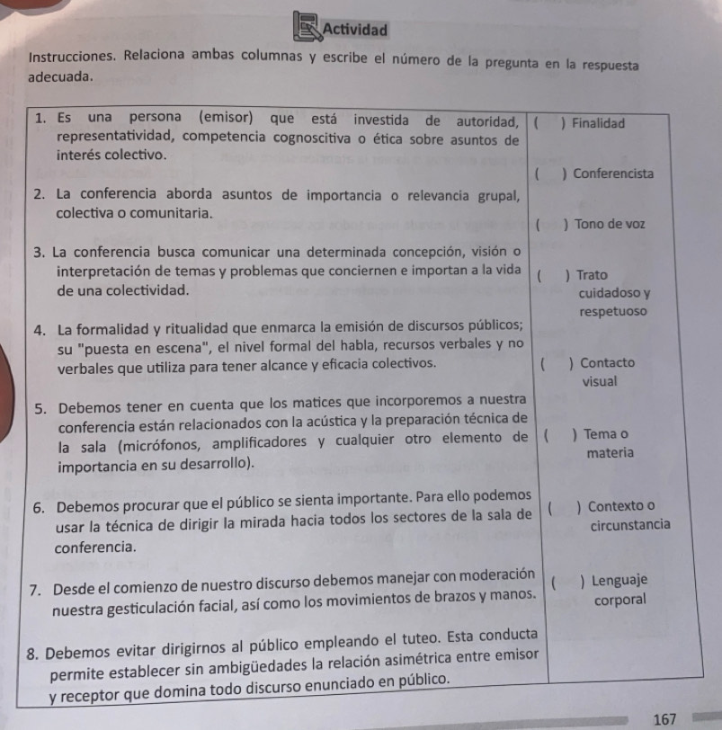 Actividad 
Instrucciones. Relaciona ambas columnas y escribe el número de la pregunta en la respuesta 
adecuada.
7
8
y recepto
167