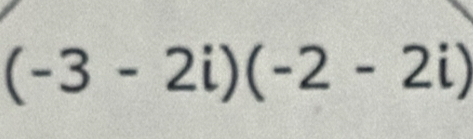 (-3-2i)(-2-2i)