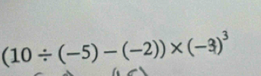 (10/ (-5)-(-2))* (-3)^3