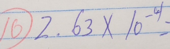 16 2.63* 10^(-4)=