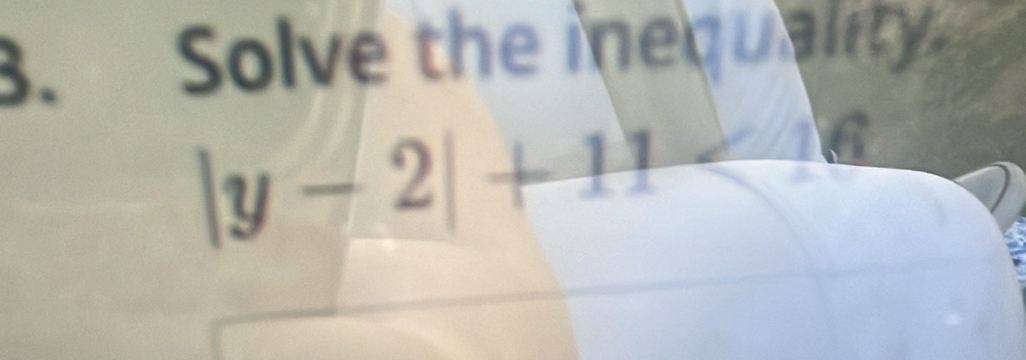 Solve the iequality
|y-2|+11