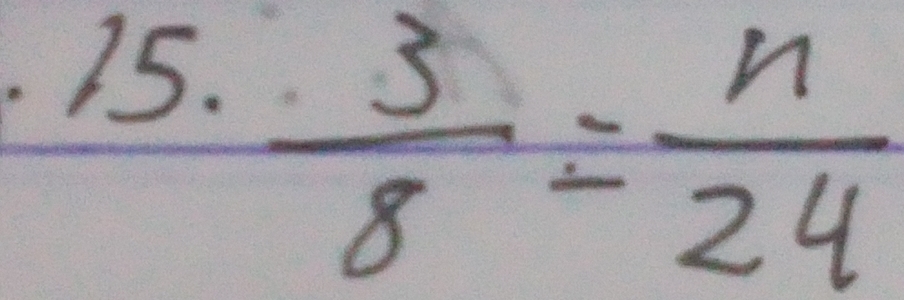  3/8 = n/24 