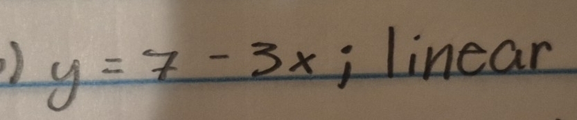 ) y=7-3x i linear