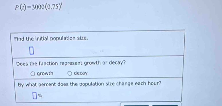 P(t)=3000(0.75)^t