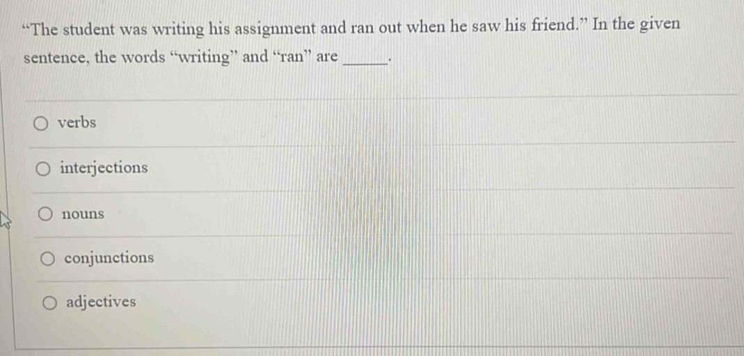 Solved: “The student was writing his assignment and ran out when he saw ...