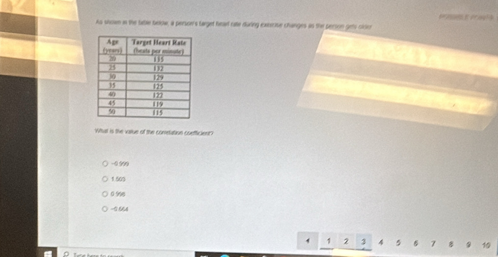 As shown in the bable below, a person's baget hearl rate during exescise changes in the person grts clse
Whal is the value of the conretation coefficient?
-0.66
1.503
0 98
~ 0.564
1 1 2 3 4 5 B 7 B ② 1