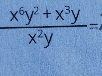  (x^6y^2+x^3y)/x^2y =