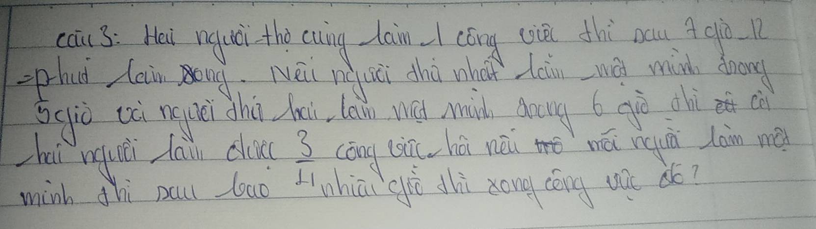 cai 3: Hai nquèi the cuing lain cóng uin thì mu 4gòn 
phat lain ong, Nái nuèi thò wha ain wat minh drong
5 (iò uà nēi zhù hui lan nǎ mi going b gè thì 
zhai muèi lain cuc  3/11  cōng (ài( hú nài mē mái ngu làn mé 
minh thi pau baò +ínhiāi giè thi zong cèng wuc àé?