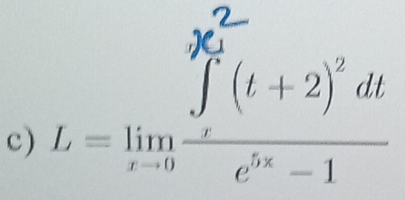 L=limlimits _rto 0frac (∈t _r)^(∈fty)(t+2)^2dte^(5x)-1