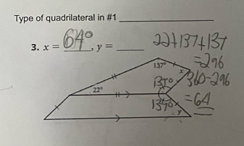 Type of quadrilateral in #1_
3. x= _ y= _