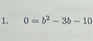 0=b^2-3b-10