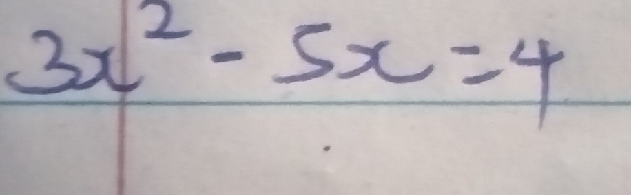 3x^2-5x=4