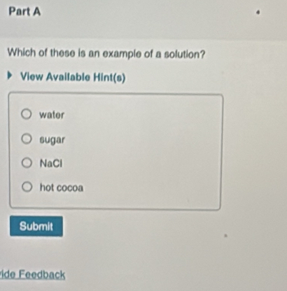 Solved: Which of these is an example of a solution? View Available Hint ...