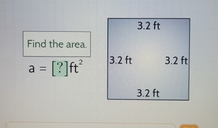 Find the area.
a=[?]ft^2