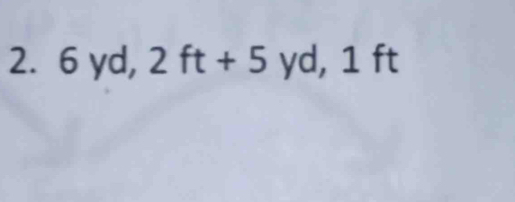 6 yd, 2ft+5yd, 1ft