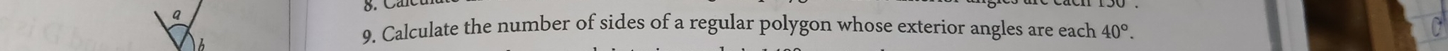 Calculate the number of sides of a regular polygon whose exterior angles are each 40°.