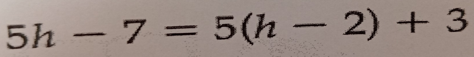 5h-7=5(h-2)+3