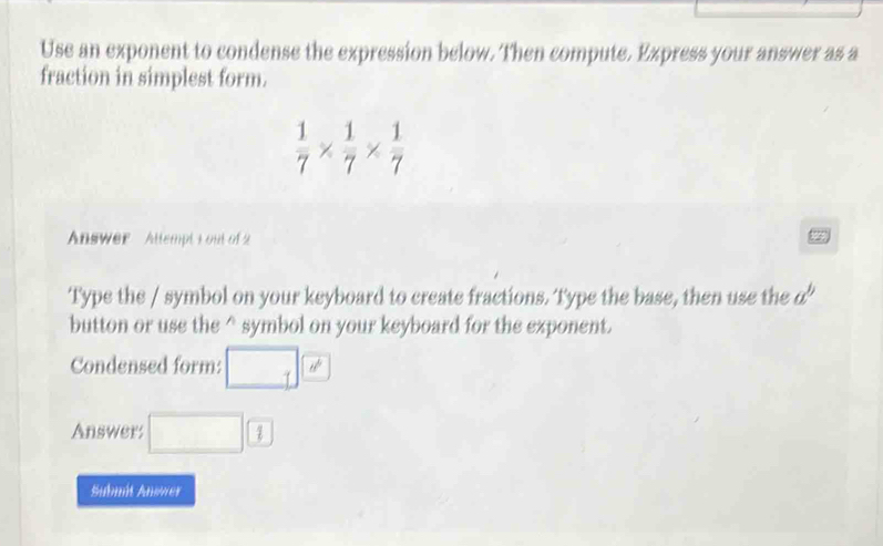 Solved: Use an exponent to condense the expression below. Then compute ...