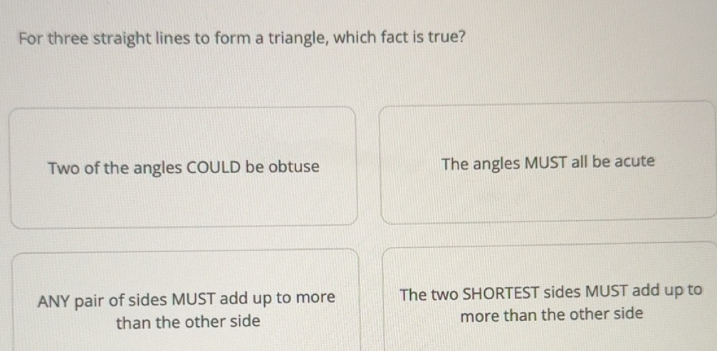 Solved: For three straight lines to form a triangle, which fact is true ...