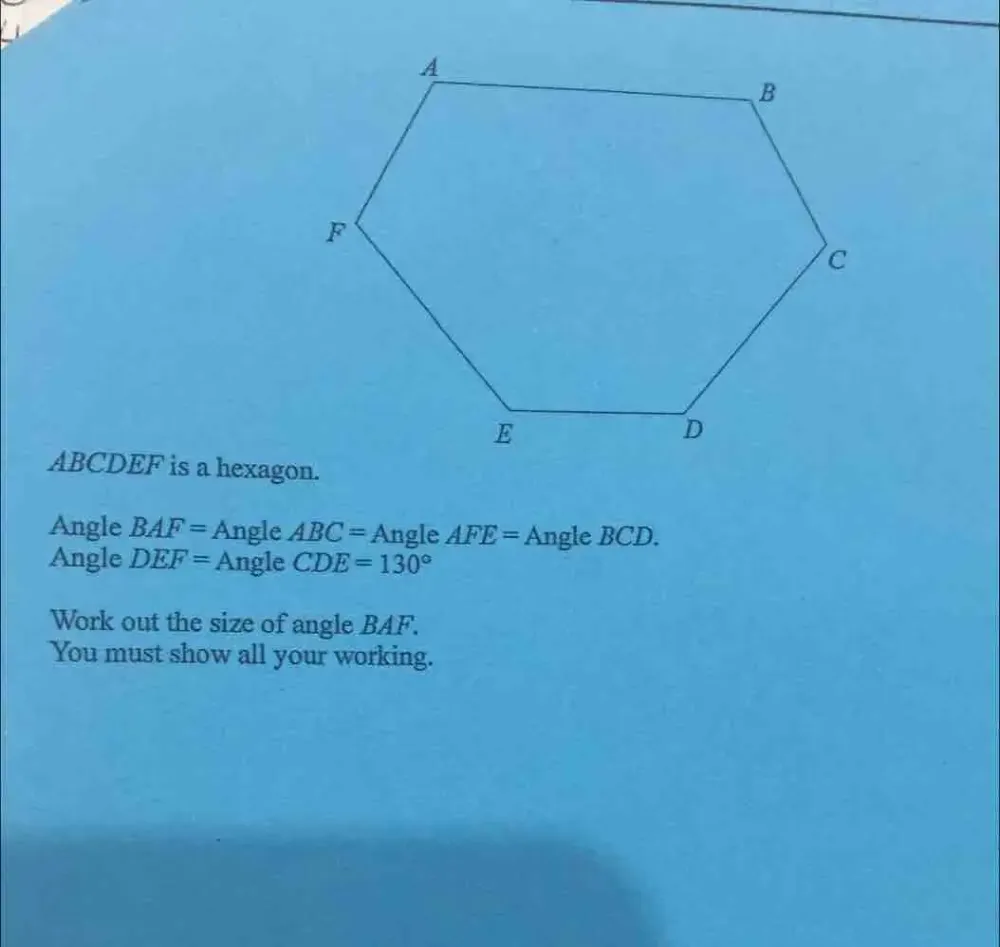 Solved: ABCDEF is a hexagon. Angle BAF=Angle ABC=A ngle AFE= _ Angle B ...