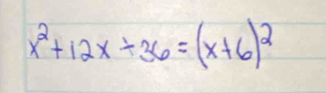 x^2+12x+36=(x+6)^2