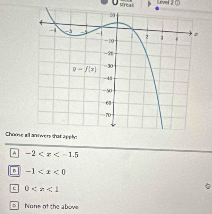 Level 2 ①
U streak
Choose aswers that apply:
A -2
B -1
C 0
a
D None of the above