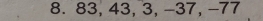 83, 43, 3, -37, -77