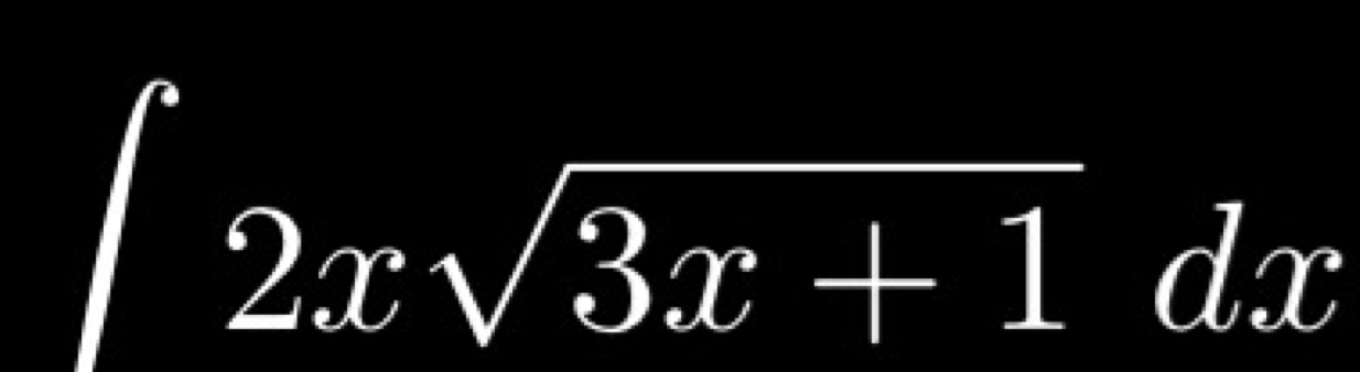 ∈t 2xsqrt(3x+1)dx