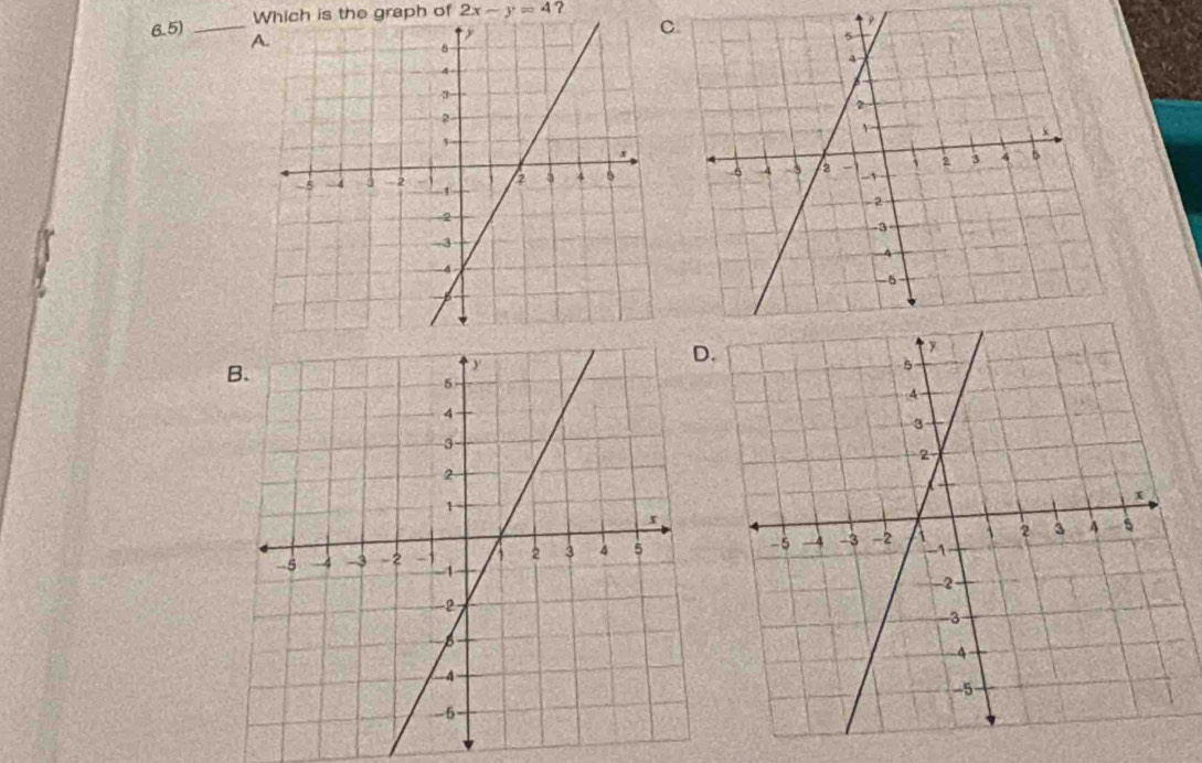 Which is the graph of 2x-y=4 ? 
6.5) _ 
. 
.