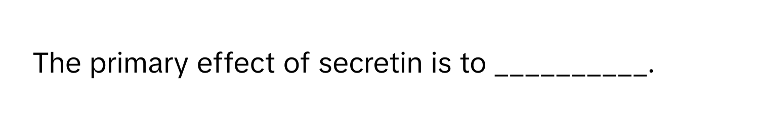 The primary effect of secretin is to __________.