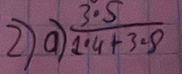 frac 3.3· 5frac 1· 4+3· 8