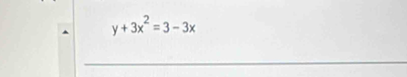 y+3x^2=3-3x
_