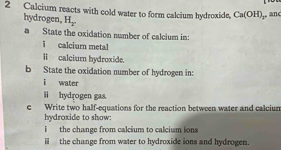 Solved: Calcium reacts with cold water to form calcium hydroxide, Ca(OH ...