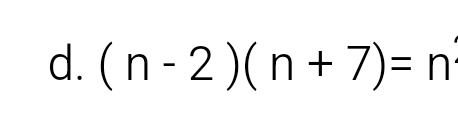 (n-2)(n+7)=n