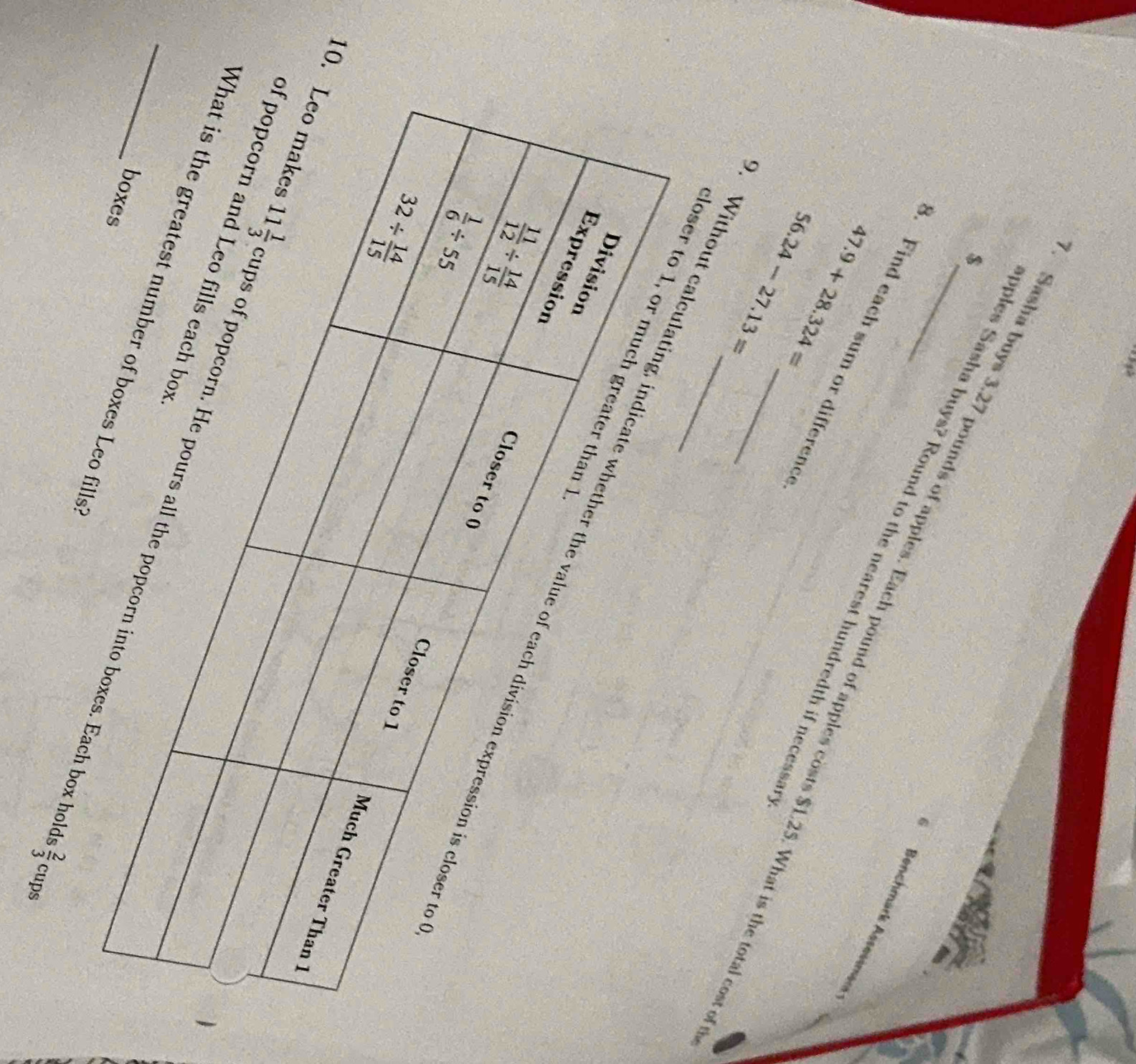 $
oples Sasha buys? Round to the nearest hundredth if necessa
Benchmärk Assessmärs
_Sasha buys 3.27 pounds of apples. Each pound of apples costs $1.25. What is the total cost 
. Find each sum or differen
47.9+28.324=
56.24-27.13= _
lose
Without ca
10 box hold
 2/3  cups