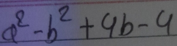 a^2-b^2+4 b-4