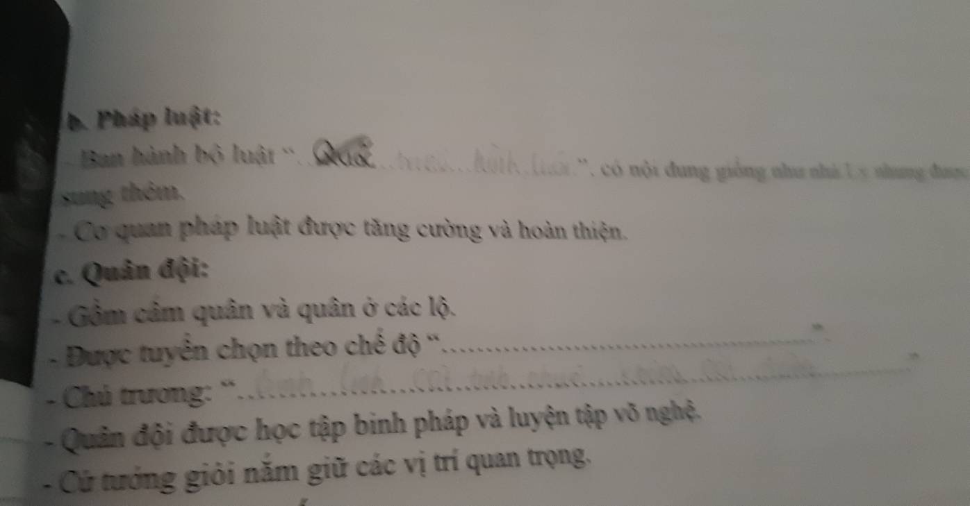 Pháp luật: 
Ban hành bộ luật ''_ 
_ 
''. có nội đung giống như nhà L y nhưng đượ 
sung thêm. 
Cơ quan pháp luật được tăng cường và hoàn thiện. 
c. Quân đội: 
Gồm cảm quân và quân ở các lộ. 
Được tuyên chọn theo chế độ '',_ 
- Chú trương: '_ 
_ 
_ 
- Quân đội được học tập binh pháp và luyện tập võ nghệ. 
- Cử tướng giỏi năm giữ các vị trí quan trọng.