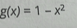 g(x)=1-x^2