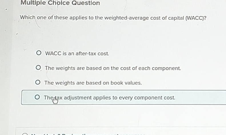 Solved: Question Which one of these applies to the weighted-average ...