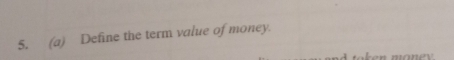 Define the term value of money.