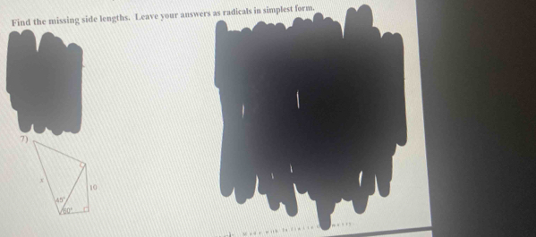 Find the missing side lengths. Leave your answers as radicals in simplest form.